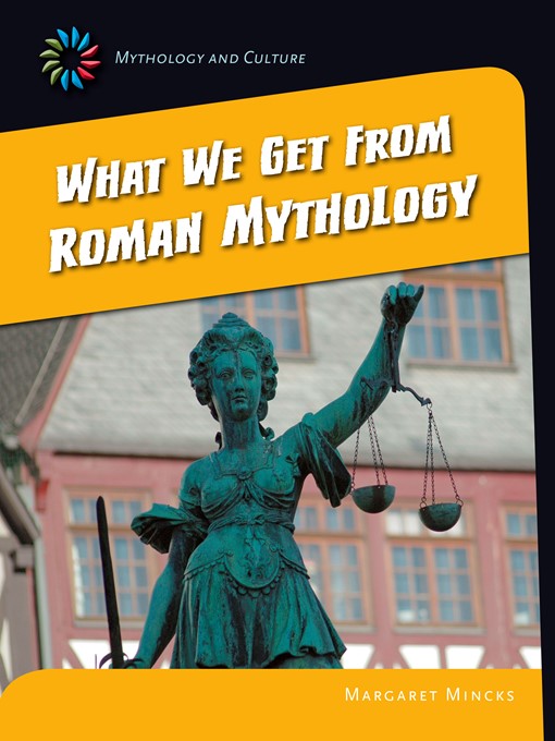 Title details for What We Get From Roman Mythology by Margaret Mincks - Wait list